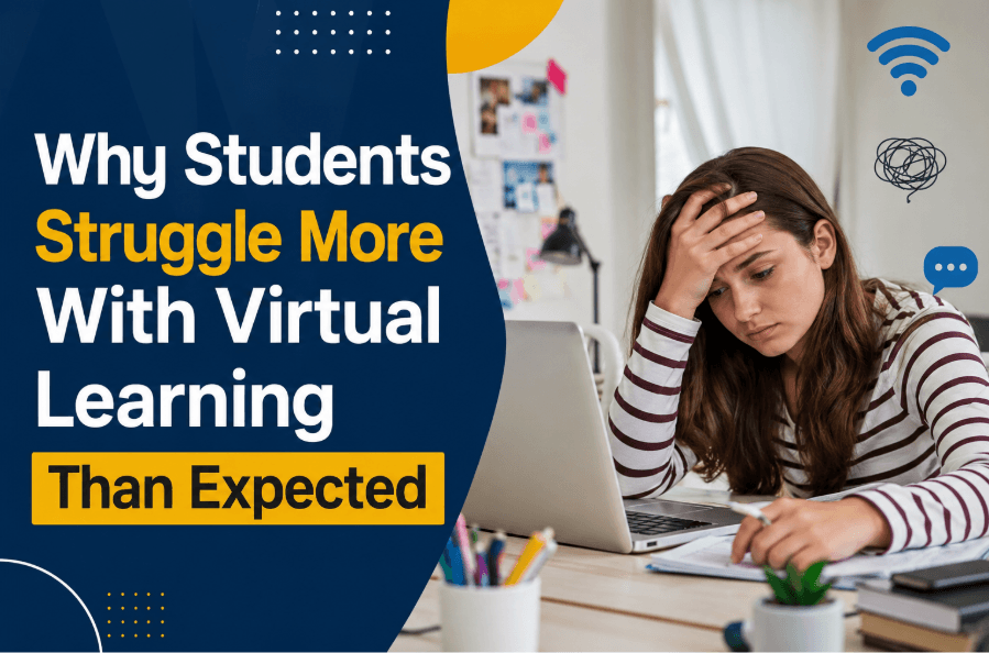 Why Students Struggle More With Virtual Learning Than Expected